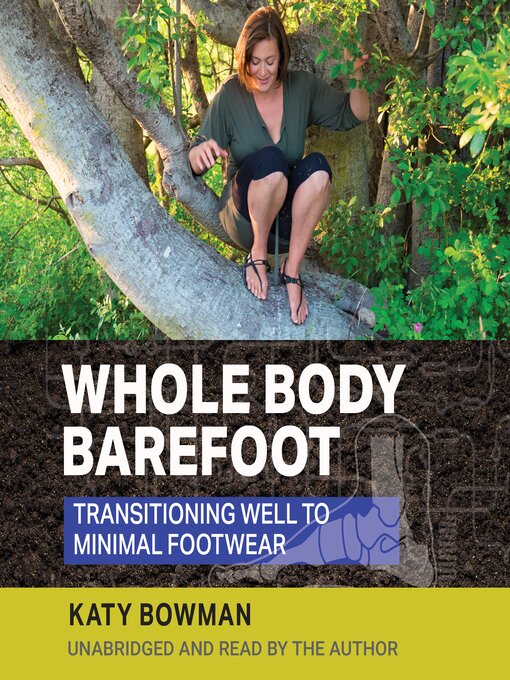 Title details for Whole Body Barefoot by Katy Bowman - Available